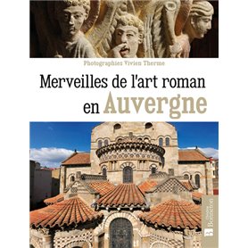 Merveilles de l'art roman en Auvergne