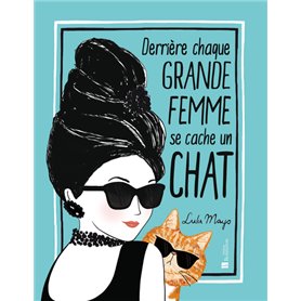 Derrière chaque grande femme se cache un chat