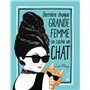 Derrière chaque grande femme se cache un chat