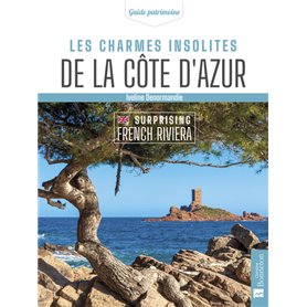 Les charmes insolites de la Côte d'Azur (bilingue français-anglais)