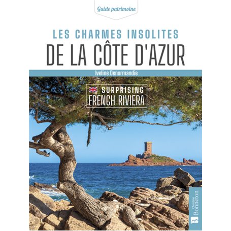 Les charmes insolites de la Côte d'Azur (bilingue français-anglais)