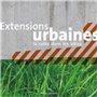 Extensions urbaines, la suite dans les idées
