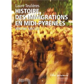 Histoire des immigrations en Midi-Pyrénées