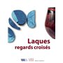 Laques, regards croisés