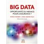 Big Data : opportunité ou menace pour l'Assurance ?