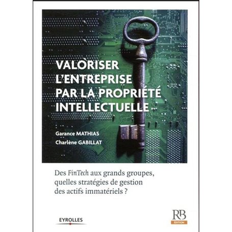 Valoriser l'entreprise par la propriété intellectuelle