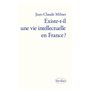 Existe-t-il une vie intellectuelle en France ?