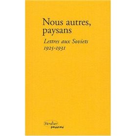 Nous autres, paysans lettres aux soviets, 1925-1931