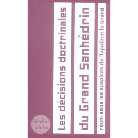 Les décisions doctrinales du Grand Sanhédrin réuni sous les auspices de Napoléon le Grand