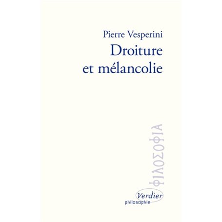 Droiture et mélancolie