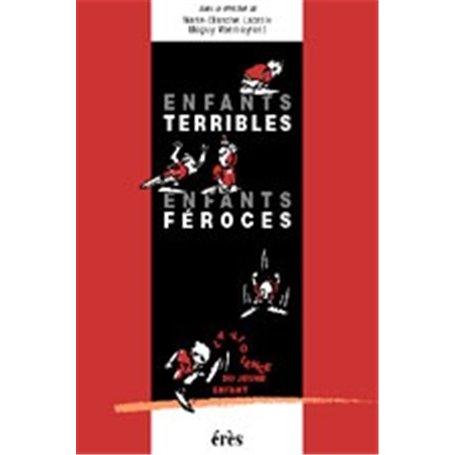 Enfants terribles, enfants féroces