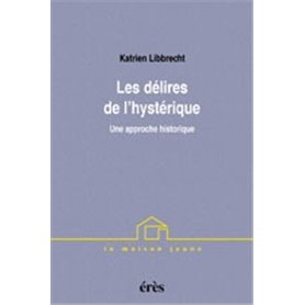 Les délires de l'hystérique