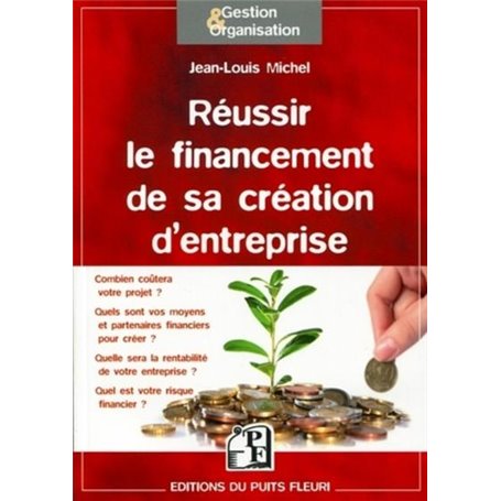 Réussir le financement de votre création d'entreprise