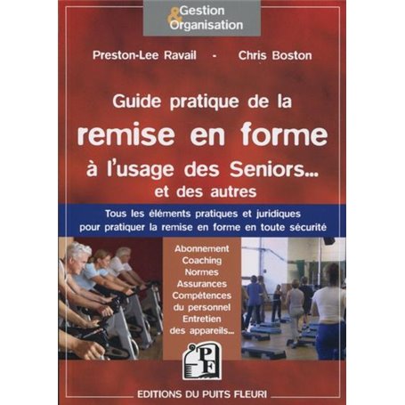 Guide pratique de la remise en forme à l'usage des Seniors... et des autres