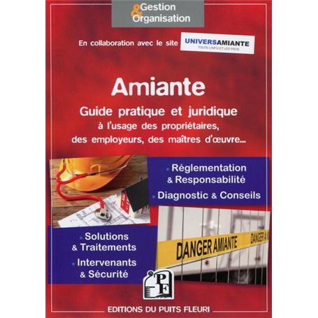 Amiante : guide pratique à l'usage des propriétaires, des employeurs et des maîtres d'oeuvre...