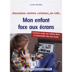 Mon enfant face aux écrans