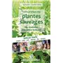 Guide pratique des plantes sauvages - Les reconnaître et les utiliser facilement