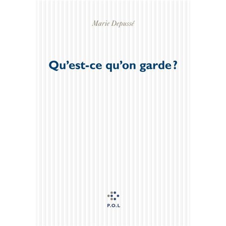 Qu'est-ce qu'on garde ?