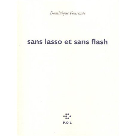 Sans lasso et sans flash