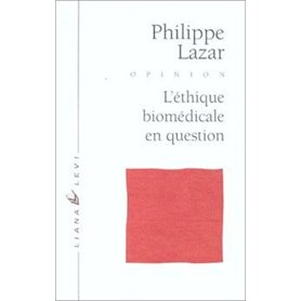 Ethique biomédicale en question