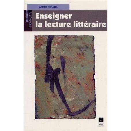 ENSEIGNER LA LECTURE LITTERAIRE