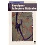 ENSEIGNER LA LECTURE LITTERAIRE