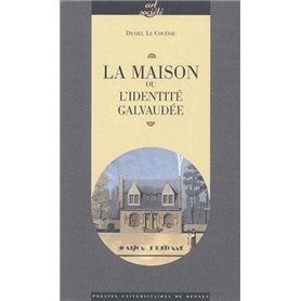 MAISON OU L IDENTITE GALVAUDEE