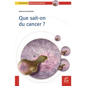 Que sait-on du cancer?