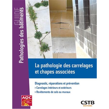 La pathologie des carrelages et chapes associées