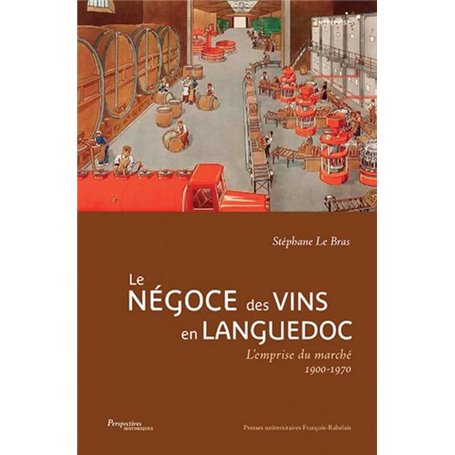 Le négoce des vins en Languedoc