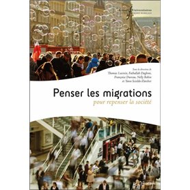 Penser les migrations pour repenser la société