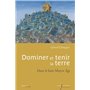 Dominer et tenir la terre