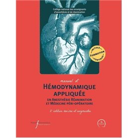 Manuel d'hémodynamique appliquée en Anesthésie  Réanimation et Médecine péri-opératoire