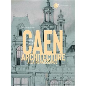 L'architecture à Caen à la Renaissance