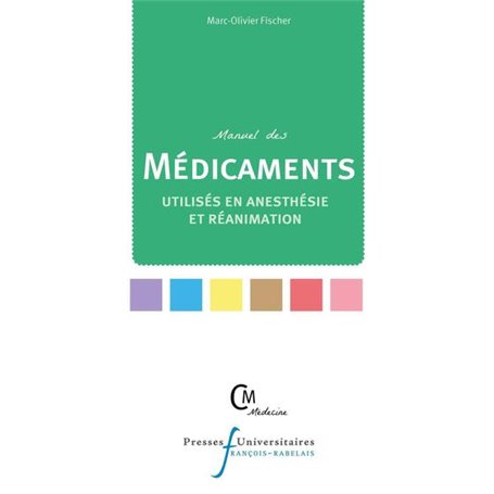 Manuel des médicaments utilisés en anesthésie et réanimation