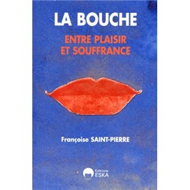 BOUCHE ENTRE PLAISIR ET SOUFFRANCE