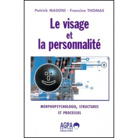 Le visage et la personnalité morphopsychologie, structures et processus