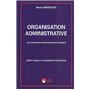 Organisation administrative les institutions administratives françaises