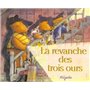 revanche des trois ours (la)