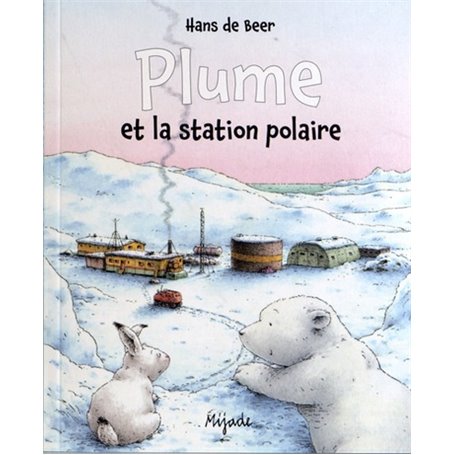 PLUME ET LA STATION POLAIRE