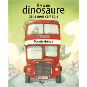 IL Y A UN DINOSAURE DANS MON CARTABLE