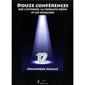12 CONFERENCES HYPNOSE THERAPIE BREVE