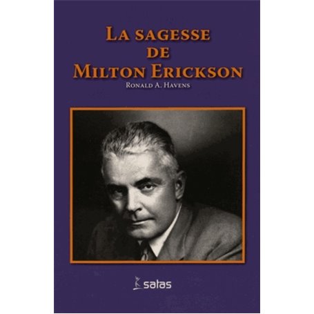 LA SAGESSE DE MILTON ERICKSON