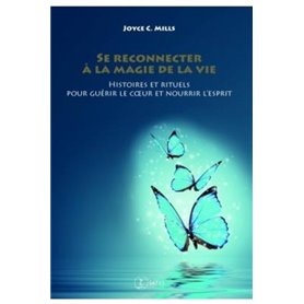 se reconnecter a la magie de la vie