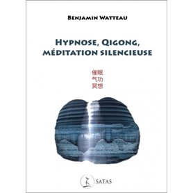 Hypnose, qigong, meditation silencieuse