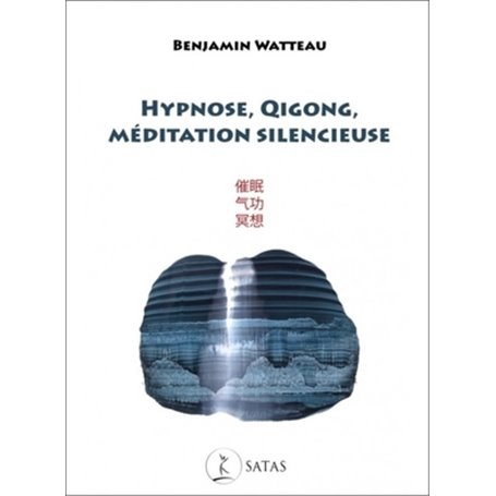 Hypnose, qigong, meditation silencieuse