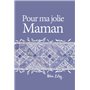 pour ma jolie maman