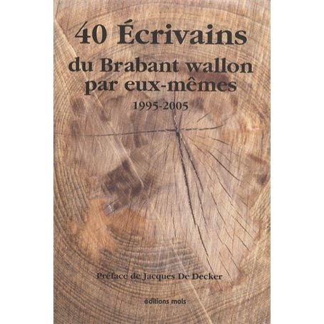 40 ecrivains du brabant wallon par eux-memes