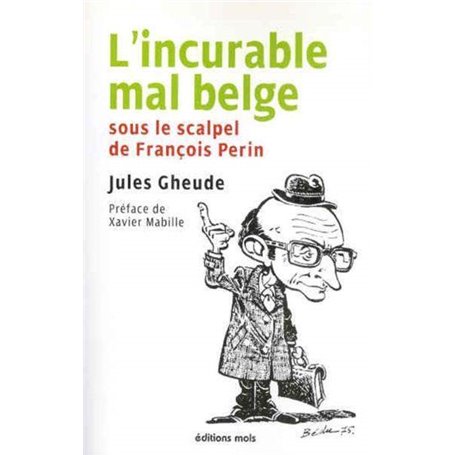 Incurable mal belge (l')