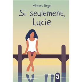 Si seulement... Lucie